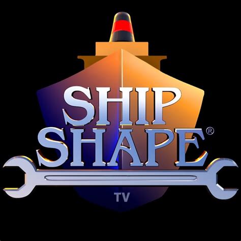 Ship Shape TV - YouTube