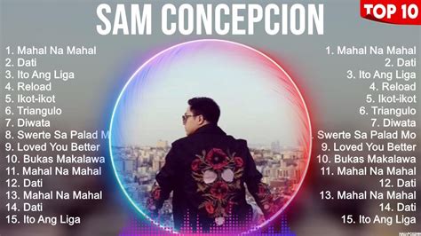 Sam Concepcion Greatest Hits ~ OPM Music ~ Top 10 Hits of All Time ...