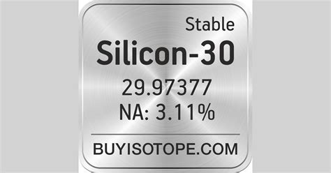 Silicon-30, Silicon-30 Isotope, Enriched Silicon-30