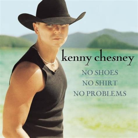 No Shoes No Shirt No Problems By Chesney Kenny Album 2002 On Audio CD