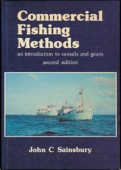 Commercial Fishing Methods: An Introduction to Vessels and Gears/Fn115 ...