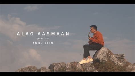 Anuv Jain - Alag Aasmaan (Acoustic) - YouTube