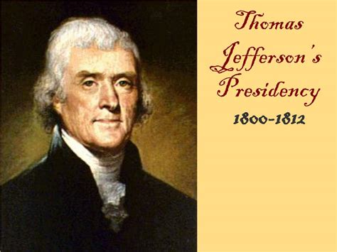 PPT - Thomas Jefferson’s Presidency PowerPoint Presentation, free download - ID:298820