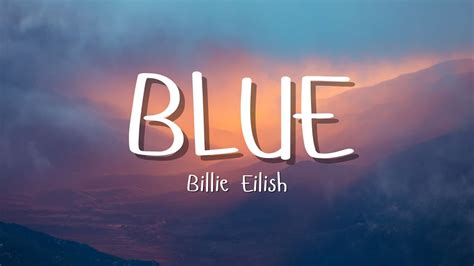 Billie Eilish - BLUE Lyrics - YouTube