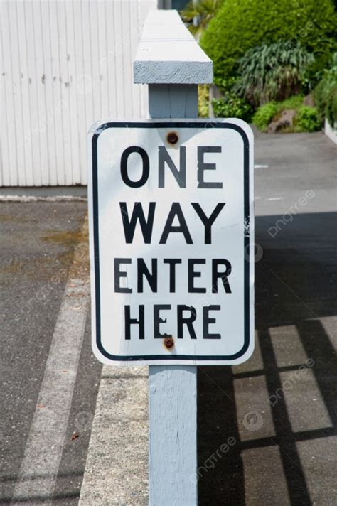 One Way Enter Here Sign Photo Background And Picture For Free Download ...