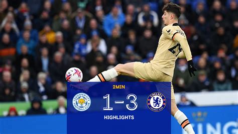 Highlights: Leicester 1-3 Chelsea | Video | Official Site | Chelsea Football Club