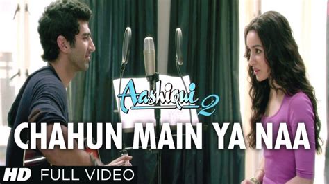 Chahun Main Ya Naa Lyrics - Aashiqui 2 | Love songs playlist, Bollywood music videos, Bollywood ...