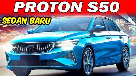 Proton S50 - Sedan Terbaru Proton? - YouTube