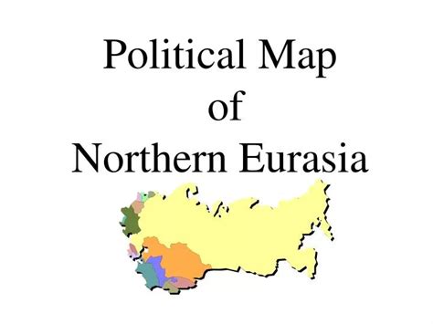 PPT - Political Map of Northern Eurasia PowerPoint Presentation - ID ...