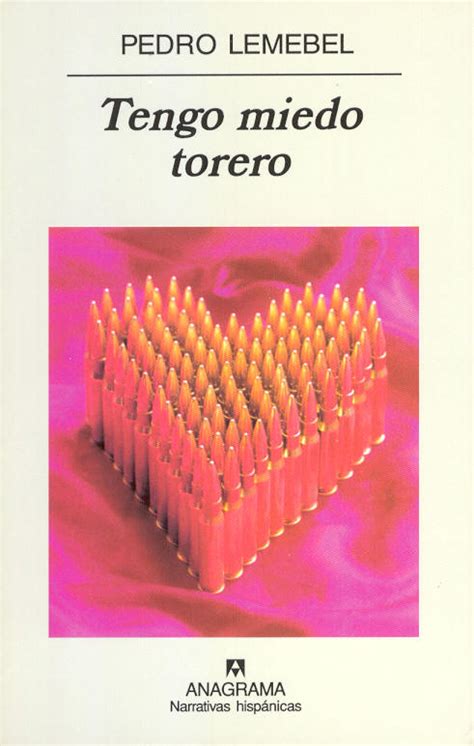 Tengo miedo torero - Lemebel, Pedro - 978-84-339-2487-2 - Editorial Anagrama