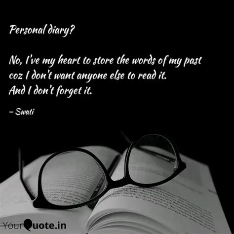 Personal diary? No, I'v... | Quotes & Writings by Swati | YourQuote