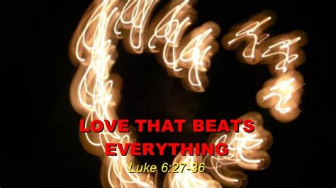 Luke6 27 36love