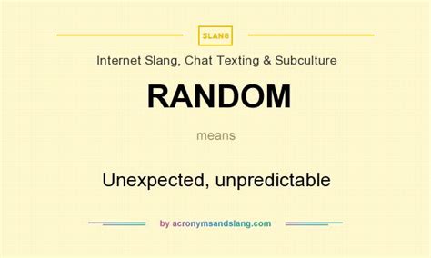 RANDOM - Unexpected, unpredictable in Internet Slang, Chat Texting ...