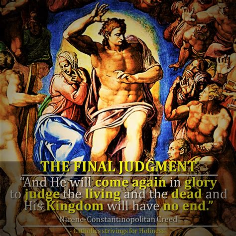 THE LAST JUDGMENT. “He will come again in glory to judge the living and ...