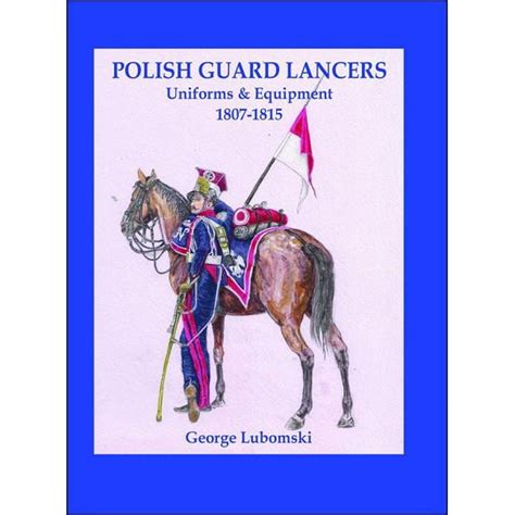 Polish Guard Lancers : Uniforms and Equipment 1807 - 1815 (Hardcover) - Walmart.com