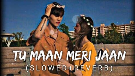 Tu Maan Meri Jaan - Slowed + Reverb | King #lofi Song Chords - Chordify