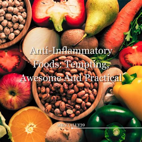 Anti-Inflammatory Foods: Tempting, Awesome And Practical