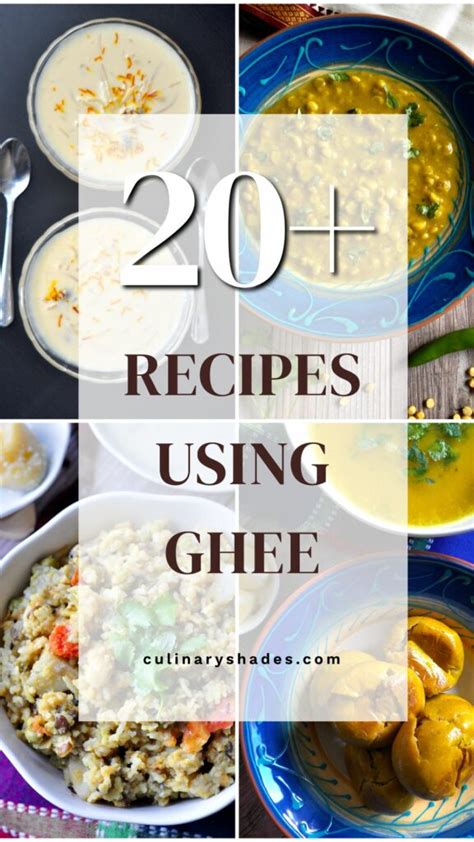 20+ Ghee Recipes - Culinary Shades