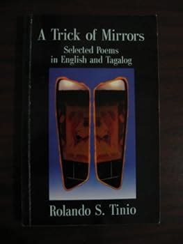 A trick of mirrors: Selected poems in... book by Rolando S. Tinio