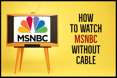 MSNBC Live Stream: 5 Ways to Watch Without Cable (2020 Guide)