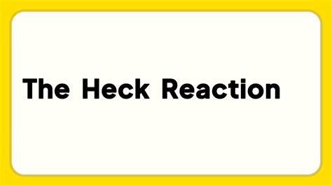 The Heck Reaction