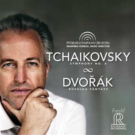 Reference Recordings: Pittsburgh Symphony's Tchaikovsky/Dvorak “is a winner”