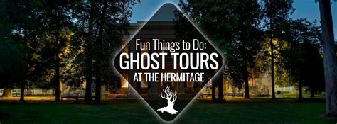 Ghost Tours at The Hermitage | Nashville Guru