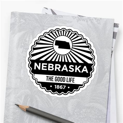 "Nebraska State Motto graphic - The Good Life" Sticker by ...