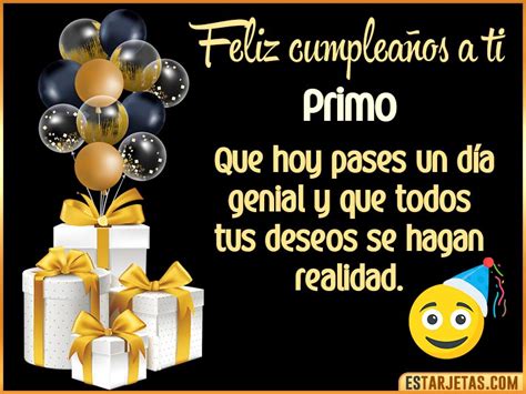 Feliz Cumpleaños Primo. Imágenes, Gif ,Tarjetas y Mensajes