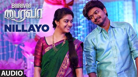 Nillayo Full Song Audio | Bairavaa | Vijay,Keerthy Suresh,Santhosh ...