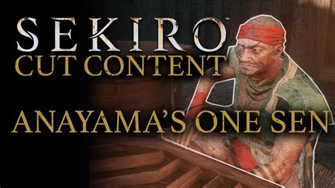 Sekiro Cut Content - Anayama's One Sen Coin - Dragonrot Pellet Unseen Story Elements - YouTube