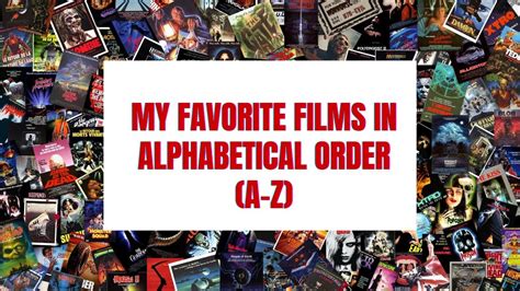 My Favorite Films in Alphabetical Order (A-Z) - YouTube