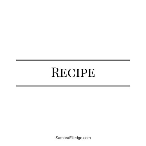 Recipe — Wellness — Samara Elledge