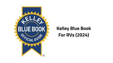 Kelley Blue Book For RVs (2024) - Auto Curious