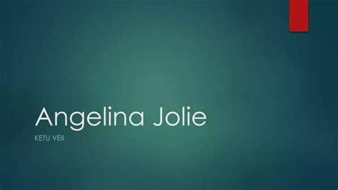 PPT - Angelina Jolie PowerPoint Presentation, free download - ID:6339679