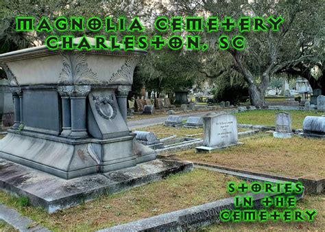 Magnolia Cemetery | Stories in the Cemetery