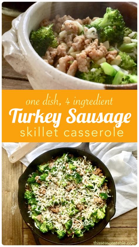 4 Ingredient Turkey Sausage Skillet Casserole • This Season's Table