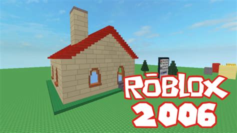 ROBLOX in 2006 版 ROBLOX - 游戏 下载