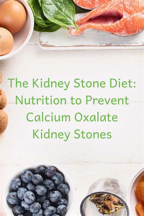 Diet To Prevent Calcium Oxalate Kidney Stones