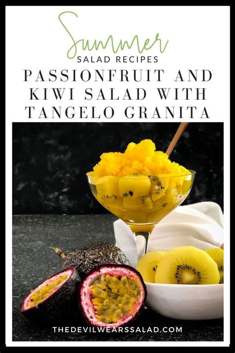 Passionfruit and Kiwi Salad with Tangelo Granita. Looking for a summer ...