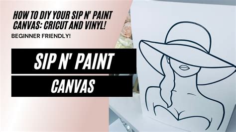 Sip and Paint Canvas Using Cricut and HTV! - YouTube