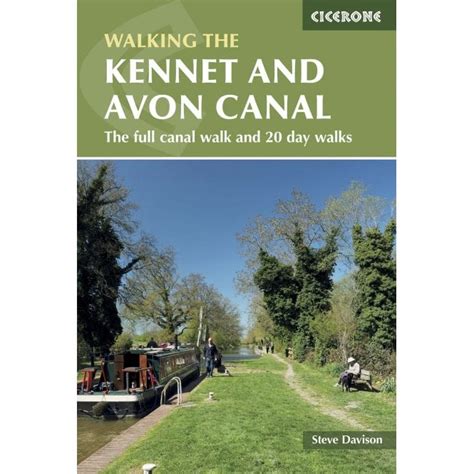 The Kennet and Avon Canal : The full canal walk and 20 day walks - published by Cicerone Press