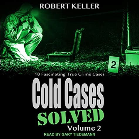 Cold Cases: Solved, Volume 2 by Robert Keller - Audiobook - Audible.ca