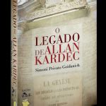 O legado de Allan Kardec – RESENHA | GEECX - Grupo de Estudos Espíritas Chico Xavier