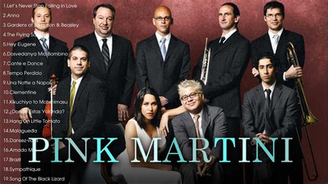 Best of Pink Martini - Pink Martini Greatest Hits Full Album - Pink Martini Best Songs Ever ...