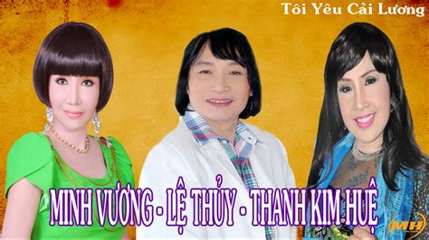 Tuyệt phẩm tân cổ giao duyên Minh Vương Thanh Kim Huệ phần 2 - Cailuongvn.net