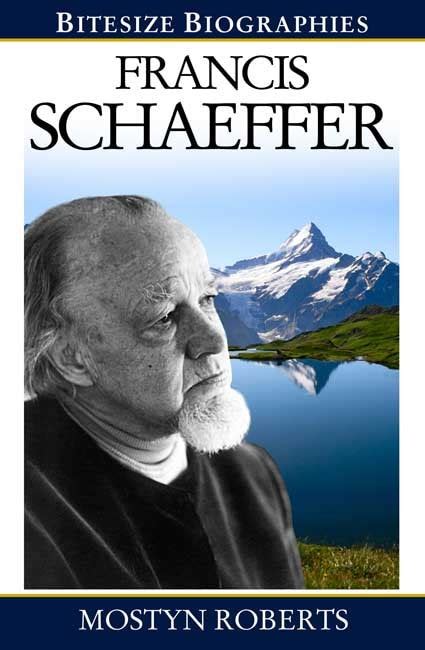 Francis Schaeffer by Mostyn Roberts - EP Books: The store for books ...