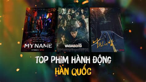 Top 17 Phim Hành động Hàn Quốc Hay đáng Xem Nhất