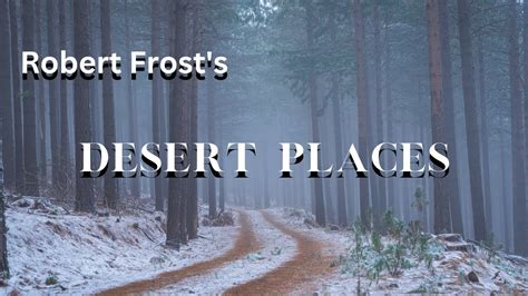 Desert Places | Poem by Robert Frost | Line-to-line analysis ...