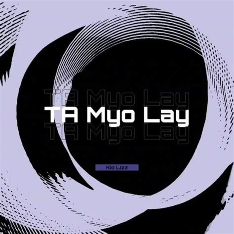 Stream Yair Yint Aung - Ta Myo Lay (Kio Lizz Remix) Official Audio by ...